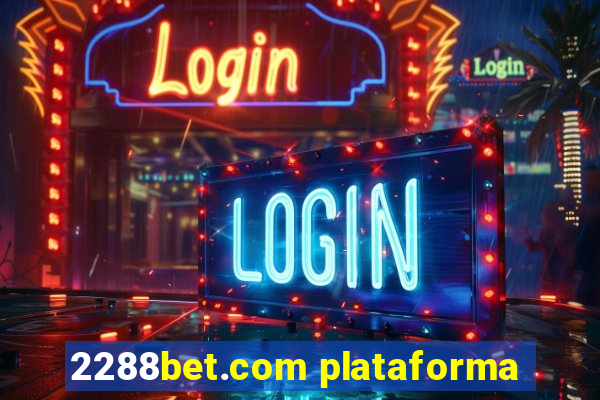 2288bet.com plataforma